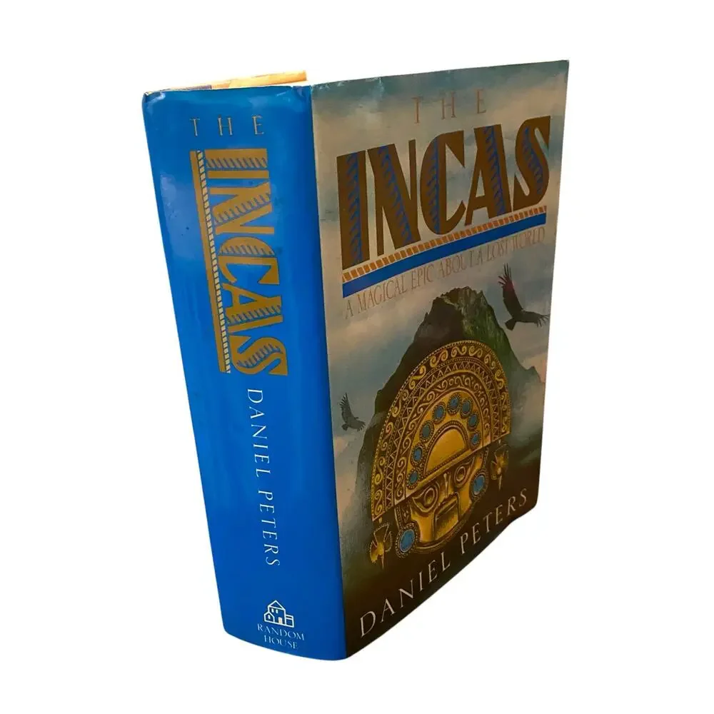 The Incas A Magical Epic About a Lost World Hard Cover Book 1991 Daniel J Peters